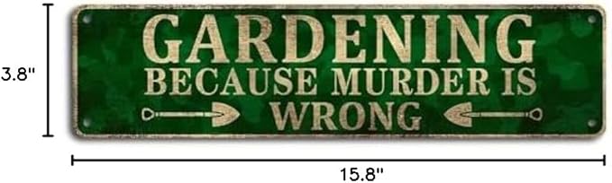 Vintage Metal Tin Sign - Funny Gardening Quotes for Home, Kitchen, Farmhouse, and Garden - Gift for Gardeners and Friends - 4''x16'' Retro Look Wall Decor Poste