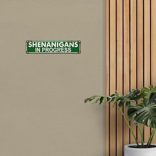 Shenanigans In Progress - St. Patrick's Day Metal Tin Sign (4''x16''), Novelty Street Sign, Vintage Plaque, Home Wall Decor