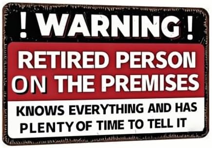 Funny Retirement Sign – 8x12 Inch Tin Sign with Humorous Message – Perfect for Patio, Yard, Office, or Party – Vintage Wall Decor for Retired Men, Women, Dad, or Friends