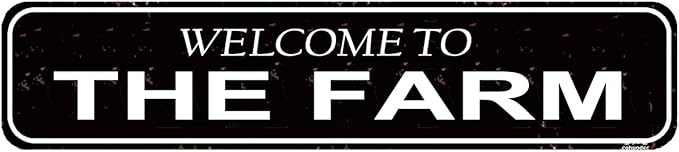 Welcome to The Farm Vintage Metal Sign - Rustic Outdoor Farmhouse Decor - Country Porch or Barn Wall Art - 16 x 4 Inch Tin Sign