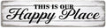 Rustic Room Decorative Sign - ''This Is Our Happy Place'' Metal Sign, 16x4 Inch - Farmhouse Art Sign For Home, Office, Restroom, Bar or Cafe Wall Decor, Space Decor