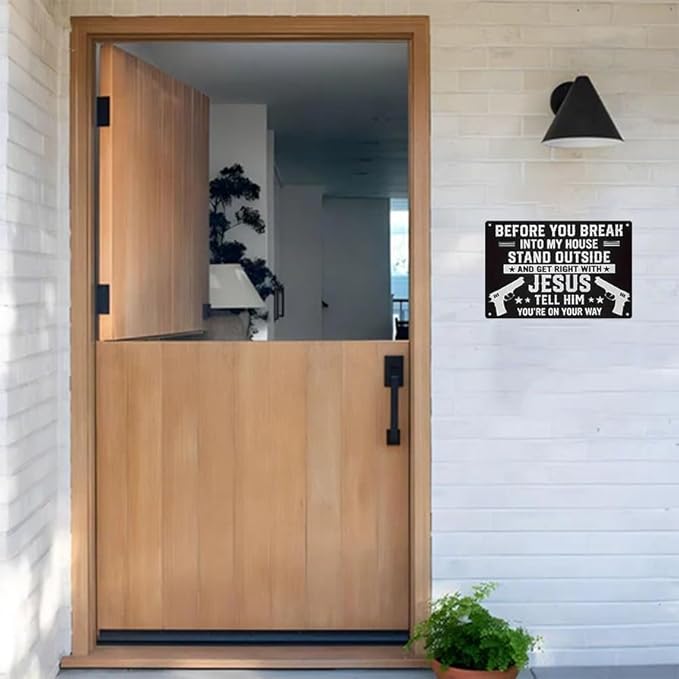 No Trespassing Metal Signs- Before You Break Into My House Stand Outside Get Right with Jesus Tell Him You're On Your Way, Funny Metal Signs 8x12 Inch