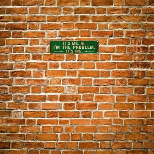 Vintage Metal Tin Sign It's Me. I'm The Problem - 4''x16'' inch, Street Sign for Home, Restaurant, Bar, Cafe, Garage - Retro Wall Decor Plaque"