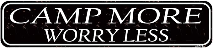 Camp More Worry Less' 16x4 Inch Vintage Camping Sign - Rustic Metal Decor for RV, Camper Van & Outdoor Enthusiasts