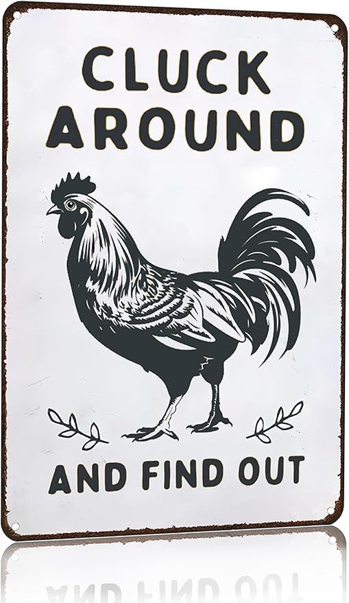 Funny Chicken Sign "Cluck Around and Find Out" - 8x12 Inch Vintage Tin Poster for Farmhouse Kitchen, Chicken Coop Wall Decor, Garden, Bar, Man Cave - Unique Gifts for Chicken Lovers & Farmers