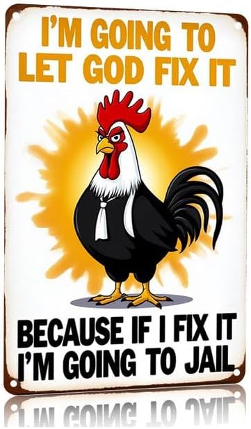 Funny Chicken Gifts Christian God Gifts I'm Going to Let God Fix It Tin Sign for Home Farm Chicken Coop Farmhouse Kitchen Garden Decor 6 X 8 Inch