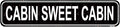 Cabin Sweet Cabin Vintage Metal Tin Sign - Rustic Cabin Decor Wall Art - Cabin Sign - Perfect for Lodge, Farmhouse & Cabin - 16 x 4 Inch