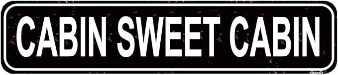 Cabin Sweet Cabin Vintage Metal Tin Sign - Rustic Cabin Decor Wall Art - Cabin Sign - Perfect for Lodge, Farmhouse & Cabin - 16 x 4 Inch