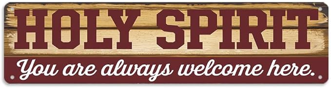 Rustic ''HOLY SPIRIT You are always welcome here'' Decorative Tin Sign, 16x4 Inch, Farmhouse Religious Art Wall Sign For Home, Porch, Patio, Yard, Garage Hanging Decor, Room Decor