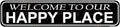 Welcome to Our Happy Place Metal Sign - Rustic Farmhouse Decor for Camper, Cabin, Garden or Home 16x4 Inch