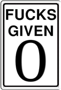 0 Fucks Given 12x8 Tin Sign Parody Speed Limit Sign Funny Garage Man Cave Decor, Use Indoor/Outdoor