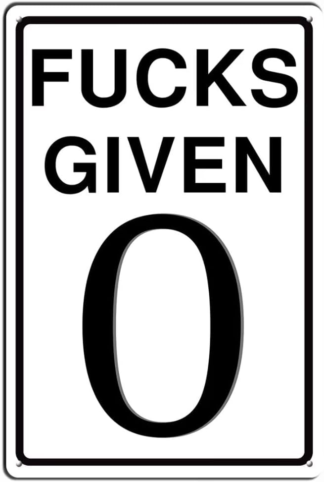 0 Fucks Given 12x8 Tin Sign Parody Speed Limit Sign Funny Garage Man Cave Decor, Use Indoor/Outdoor