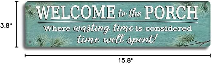 Welcome to Our Porch Farmhouse Wall Decor - Bar, Bathroom, Pool, Patio Decor - 4''x16''