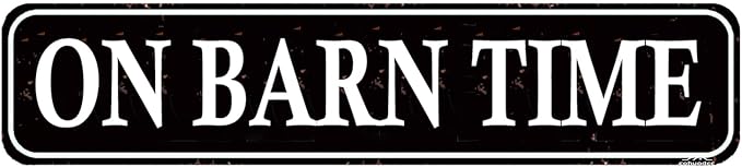 On Barn Time Rustic Style Outdoor Safe Metal Sign - Barn Décor - Equine Barn Sign - Horse Barn Sign - Farm Décor - Livestock Barn Sign - Decor Metal Sign 16 X 4 Inch