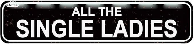 All The Single Ladies Sign - Chicken Hen Rustic Metal Street Sign or Door Name Plate Plaque Home Patio Garden Bar Farm House Garage Wall Decor Black Tin Signs 16 X 4 Inch