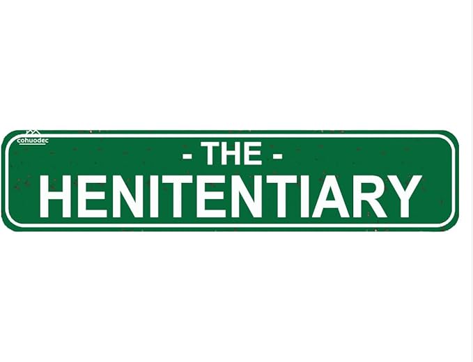 The Henitentiary Sign Chicken Coop Rustic Metal Street Sign or Door Name Plate Plaque Home Patio Garden Bar Farm House Garage Wall Decor Green Tin Signs 16 X 4 Inch