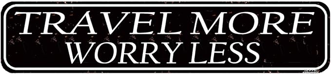 Travel More Worry Less' 16x4 Inch Vintage Travel Metal Sign Wall Decor for RV, Camper Van or Home - Adventure Themed Gift for Travel Lovers