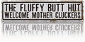 Rustic Farmhouse Style Chicken Coop Sign, Metal Outdoor Chicken House Signs, Fluffy butt hut welcome mother cluckers, Retro Metal Tin Sign, Farmhouse Decor, Backyard Hen House Gift 15.8x4 Inch
