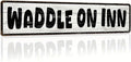 Waddle On Inn Metal Tin Sign Farmhouse Rustic Wall Decor for Kitchen Bathroom Entryway Living Room Bedroom 4x16 Inch