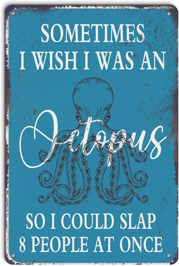 Funny Bathroom Decor, Sometimes I Wish I Was An Octopus Aluminium Plate Signs, Funny Octopus Decor for Home Office Bathroom, Sarcastic Wall Art Decorations 8 X 12 Inch Metal Signs