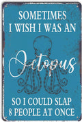 Funny Bathroom Decor, Sometimes I Wish I Was An Octopus Aluminium Plate Signs, Funny Octopus Decor for Home Office Bathroom, Sarcastic Wall Art Decorations 8 X 12 Inch Metal Signs