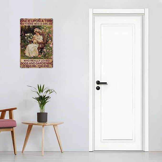 Funny Sign Once Upon A Time There Was A Girl Loved Dogs And Gardening Metal Tin Sign Retro Wall Decor for Kitchen Bedroom Home Garage Bar Garden 12×8 Inch