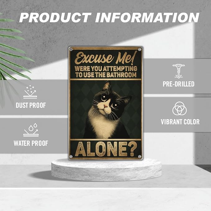 Excuse Me Funny Tuxedo Cat Metal Sign Black And White Wall Poster Bathroom Humor Decor For Lovers Vintage Art 8 x 12 Inch Aluminum Home Kitchen Outdoor Indoor