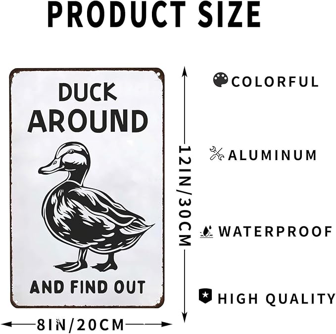 Metal Signs Duck Around And Find Out Sign Vintage Aluminum Tin Sign for Home Farmhouse Farm Wall Decor 12x8 Inch