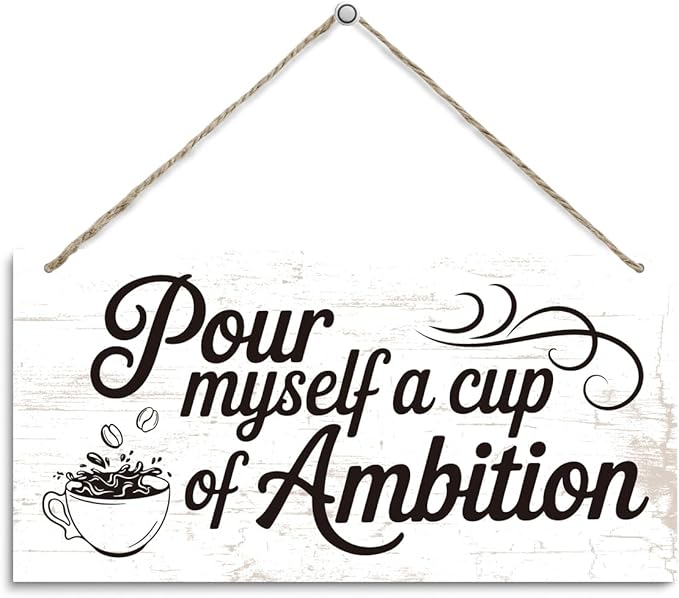 Coffee Bar Sign, Pour Myself a Cup of Ambition Decor, Hanging Decor for Kitchen Wall, Coffee Bar Sign Wall Decoration, Cafe Decoration with Rope Hanging 12 x 6 Inches