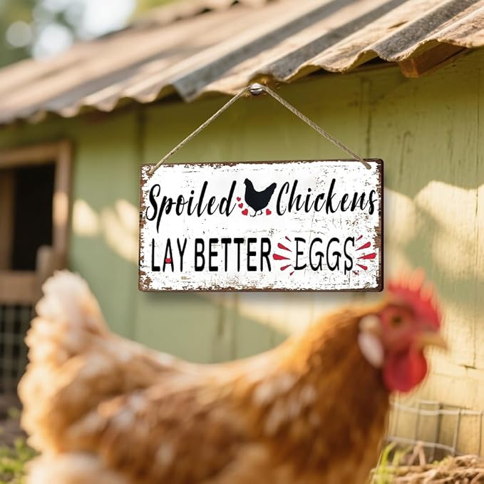 Funny Chicken Coop Signs, Spoiled Chickens Lay Better Eggs Sign - Outdoor Farm Decor, Chicken Coop Gifts for Women & Chicken Lovers Wooden Sign 6x12 Inch