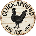 Cluck Around And Find Out Chicken Vintage Rustic Aluminum Metal Round Wall Sign, 8-inch Indoor Outdoor Gifts And Decor for Home, Office, Cafe & Yard Farm