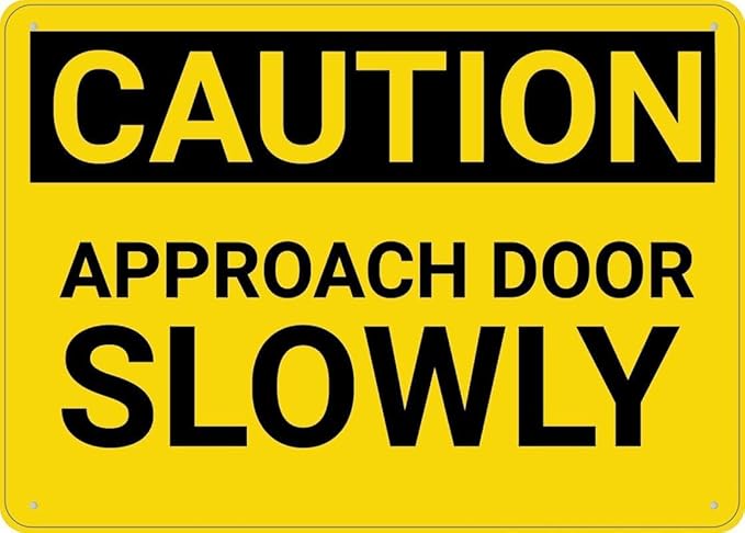 Caution Approach Door Slowly Tin Sign Warning Metal Sign Vintage Wall Decor for Home Farm Bar Coffee Shop Club Decoration 8x12 Inch