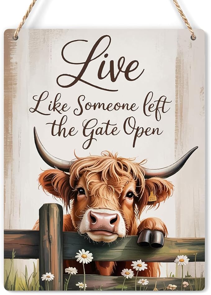 Highland Cow Gifts Sign Live Like Someone Left The Gate Open Sign for Home Bathroom Farm Cow-Coop Kitchen Yard Country Decor 8x10 Inch