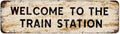 Snowsun Metal Tin Sign Welcome To The Train Station Metal Signs Vintage Signs Retro Sign For Home Bar Office Outdoor Garden Wall Decor 4x16 Inch
