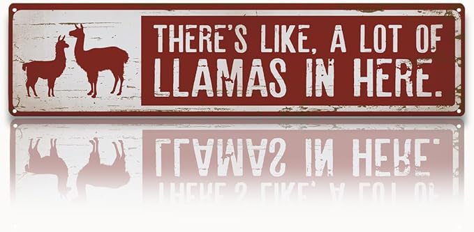 Llamas Metal Signs for Outdoor, There's Like A Lot Of Llamas in Here Sign 15.8x4 inches, Cute Llama Farm Decor, Decorative Wall Plaque for Farm, Home, or Garden, Llama Owner Gift