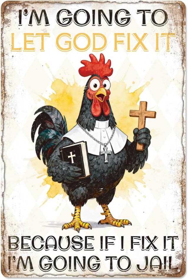 WADORN Funny Chicken Vintage Metal Tin Sign, 8x12 Inch I'm Going To Let God Fix It Retro Tin Sign Christian God Wall Art Decor Plaque Gift for Home Farm Chicken Coop Farmhouse Kitchen Garden Church
