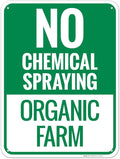 No Chemical Spraying Organic Farm Sign, 18x24 Inches, 55 mil Thick HDPS (high Density polystyrene), Made in USA