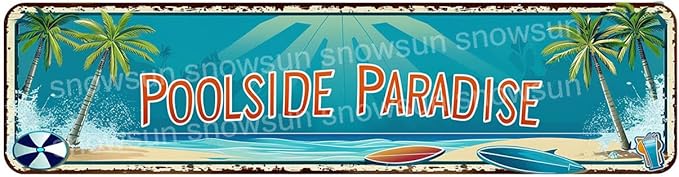 Snowsun Metal Tin Sign Poolside Paradise Metal Signs Vintage Signs Retro Sign For Home Bar Office Outdoor Garden Wall Decor 4x16 Inch