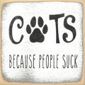 Farmisms 5x5 Inspirational Wooden Rustic Country Signs for Country Farm Living –Cats Because People Suck