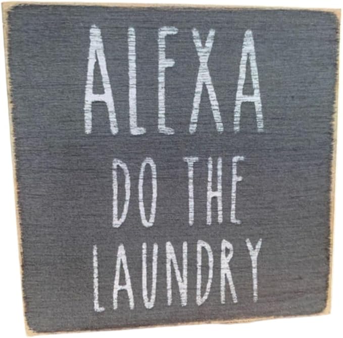 Farmisms 4x4 Inspirational Wooden Rustic Country Signs for Country Farm Living –Alexa Do The Laundry