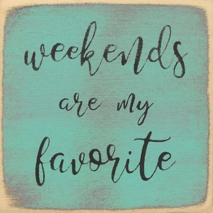 Farmisms 5x5 Inspirational Wooden Rustic Country Signs for Country Farm Living –Weekends are My Favorite