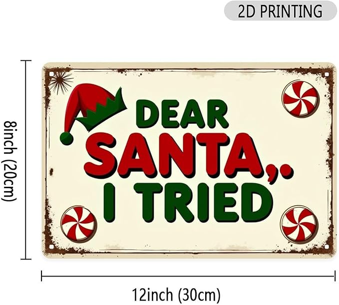 Dear Santa I Tried Tin Sign Vintage Christmas Dear Santa I Tried Metal Sign Print Aesthetic for Garden Yard Bar Porch Home Bedroom Kitchen Wall Decor Gift 8 X 12 in