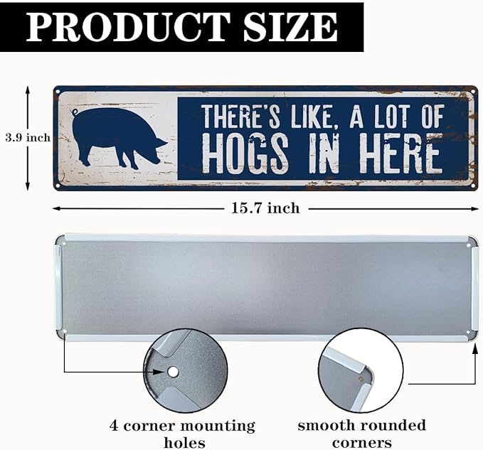 Hogs Metal Signs for Outdoor, There's Like A Lot Of Hogs in Here Sign 15.8x4 inches, Funny Pig Sign, Decor, Decorative Wall Plaque for Farm, Home, or Garden, Pigs Owner Gift
