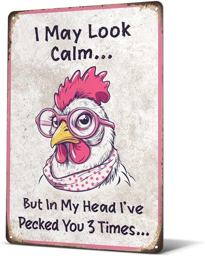 Heuhuww Funny Chicken Signs Vintage Rooster Decor-I May Look Calm But In My Head I've Pecked You 3 Times For Farmer Chicken Lovers 12" x 8"(H4)