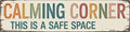 Calming Corner Safe Space Metal Sign 4x16in Soothing Plaque for Classroom Office Wall Decor