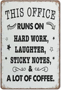 Office Runs On Hard Work 1 Pack 12x8 Inch Vintage Aluminum Sign - Rust-Proof Weather Weatherproof Easy to Mount, Inspirational Workplace Decor for Home Coffee Bar, Funny Poster