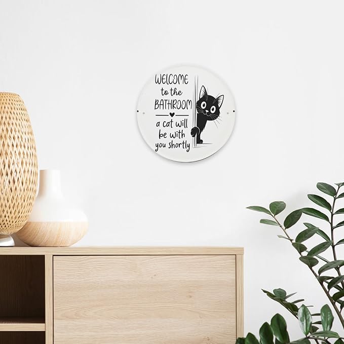 Funny Cat sign Cat Lovers Gifts Welcome To The Bathroom A Cat Will Be with You Round Metal Sign for Bathroom Toilet Decor 8 X 8 Inch