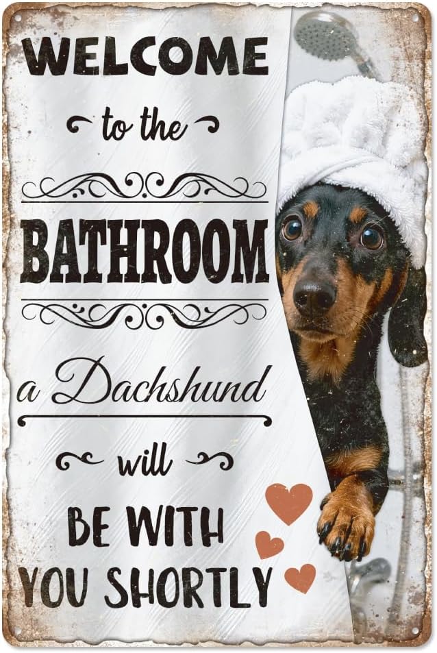 WADORN Funny Dachshund Bathroom Metal Sign, 8x12 Inch Welcome to The Bathroom A Dachshund Will Be With You Shortly Retro Tin Sign Weiner Dog Wall Decor Plaque Gifts for Home Washroom Restroom Toilet