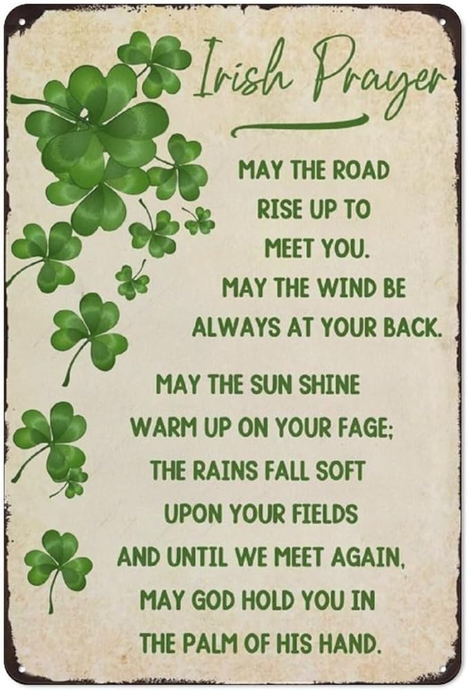May the Road Rise Up to Meet You Metal Tin Sign Irish Prayer Sign Irish Blessing St Patricks Day Inspirational Green Wall Art Decor for Home Kitchen Women Cave Bathroom Cafe Bar Signs 8x12 Inch