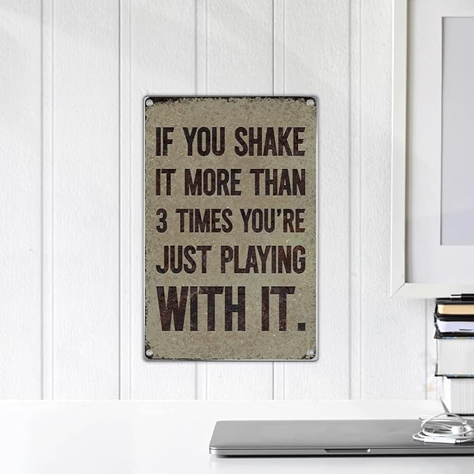 Bathroom Wall Decor Funny Quote Rustic Metal Restroom Sign With Sarcastic Humor Novelty Art For Men Small Toilet Poster Humorous Conversation Piece Masculine 8 x 12 Inch